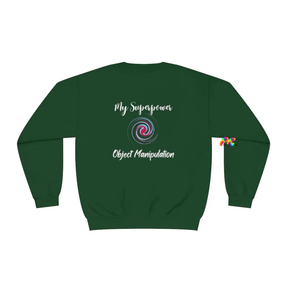 My Superpower Object Manipulation Sweatshirt