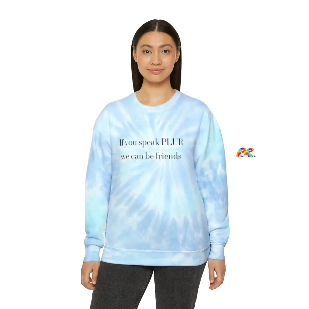 PLUR Sweatshirt Unisex Tie-Dye