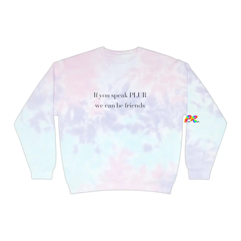 PLUR Sweatshirt Unisex Tie-Dye